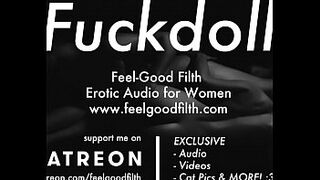 My Fuckdoll: Twat Licking, Rough Sex & Aftercare (feelgoodfilth.com - Erotic Audio Porn for Women)