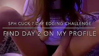 SPH CUCK-OLD 7 DAY EDGING CHALLENGE DAY one